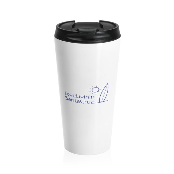 Stainless Steel Travel Mug Love Livin In Santa Cruz