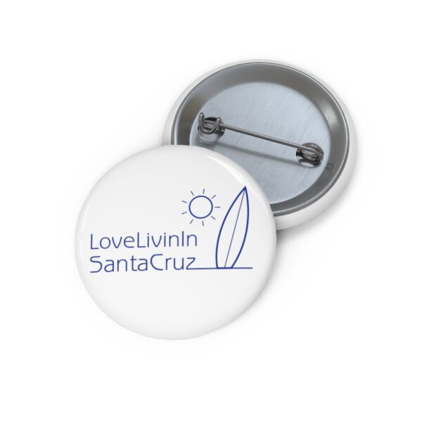 Custom Pin Buttons Love Livin In Santa Cruz