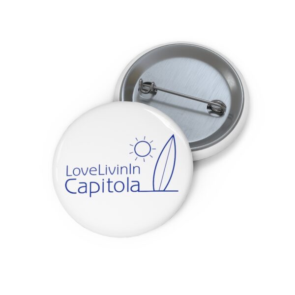 Custom Pin Buttons Love Livin In Capitola