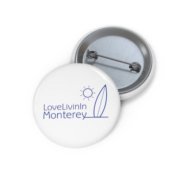 Custom Pin Buttons Love Livin In Monterey