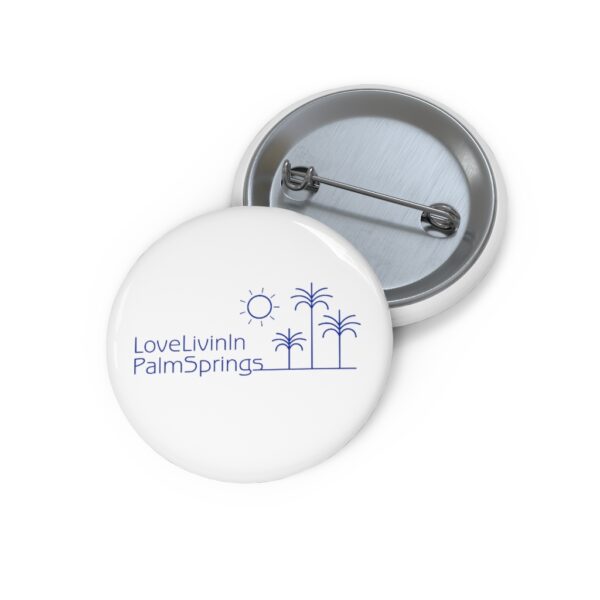 Custom Pin Buttons Love Livin In Palm Springs