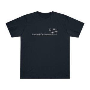 Unisex Deluxe T-shirt Love Livin In Palm Springs