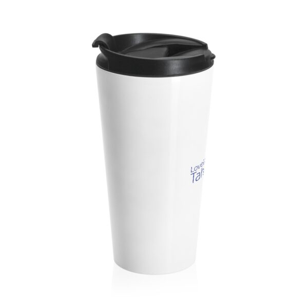 Stainless Steel Travel Mug Love Livin In Tahoe - Image 3