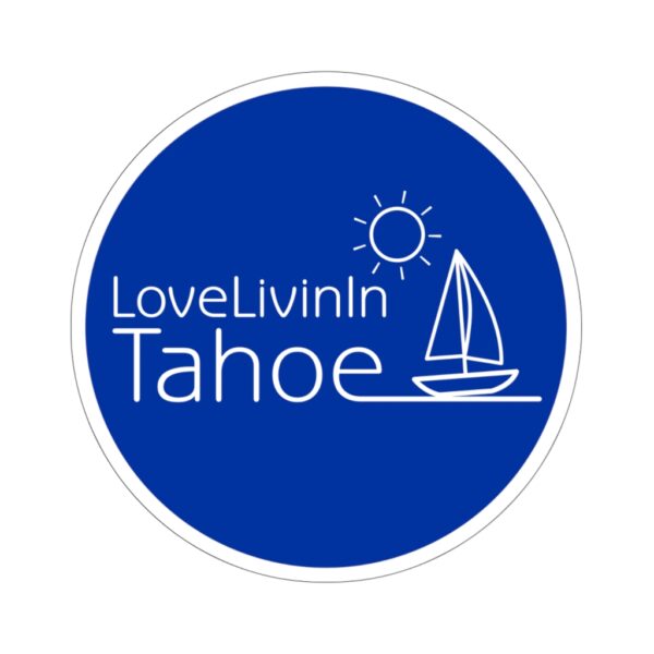 Kiss-Cut Stickers Love Livin In Tahoe - Image 7