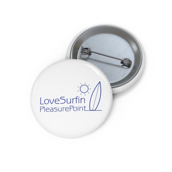 Custom Pin Buttons Love Surfin Pleasure Point