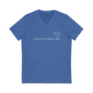 Love Livin In Santa Cruz Unisex Jersey Short Sleeve V-Neck Tee