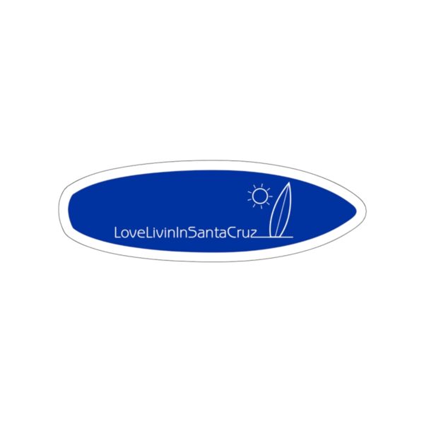 Love Livin In Santa Cruz Surfboard Die-Cut Stickers