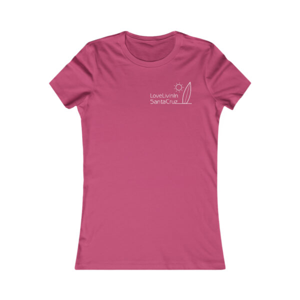 WOMEN"S FAVORITE TEE LOVE LIVIN IN SANTA CRUZ - Image 19