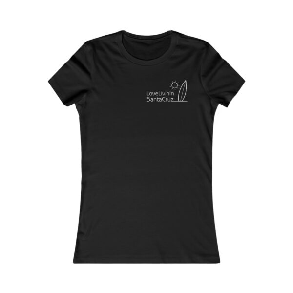 WOMEN"S FAVORITE TEE LOVE LIVIN IN SANTA CRUZ - Image 7
