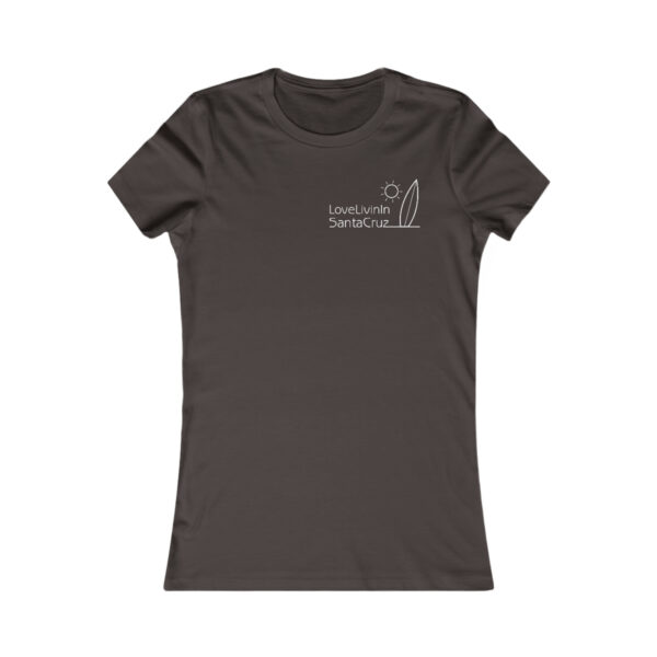 WOMEN"S FAVORITE TEE LOVE LIVIN IN SANTA CRUZ - Image 5